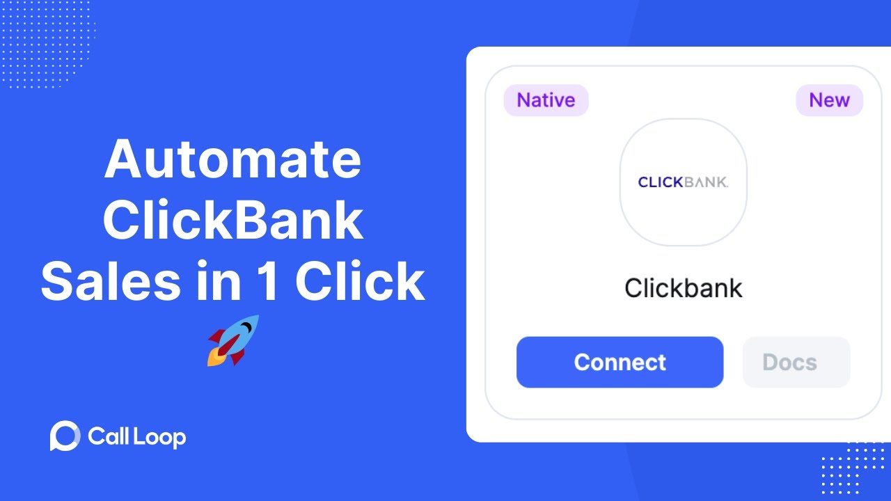 Call Loop + ClickBank: Native Integration for Automated Campaigns