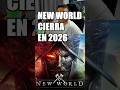 NEW WORLD CERRARÁ EN 2026 PARA SIEMPRE | MUCHAMIEL #shorts #wow #worldofwarcraft