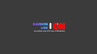 2022.02.26. 일루전 라이브 공식 스트리밍 #1