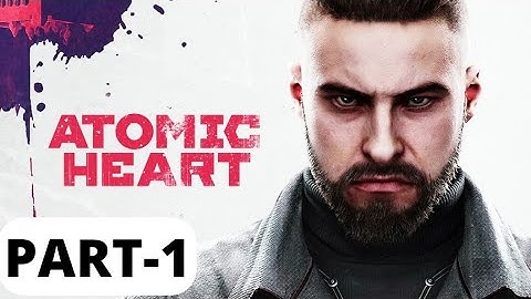 Atomic Heart Walkthrough Gameplay Part-1 No Commentary (Xbox Series S)