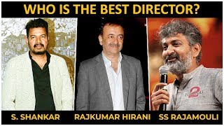 Rajkumar Hirani VS S. S. Rajamouli VS S. Shankar | Who is the Best Director?