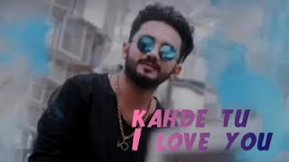 Kehde Tu I Love You Keshab Dey Hindi Songs