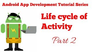 Android App Development Tutorial Series - 6 - Understanding Activity and  life cycle_2
