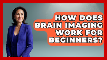 How Does Brain Imaging Work For Beginners? - Brain Development Hub