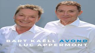 Bart Kaëll & Luc Appermont - Avond 2018