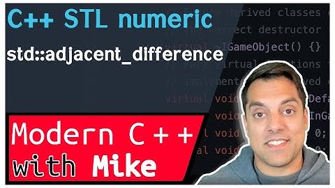 C++ STL numeric - adjacent_difference | Modern Cpp Series Ep. 180