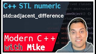 C Stl Numeric - Adjacentdifference Modern Cpp Series