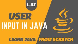 User Input in Java Programming | Java Beginners Tutorial #3