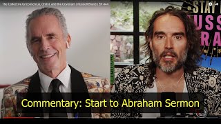 Commentary on Russell Brand Jordan Peterson up to Peterson's Abraham Sermon