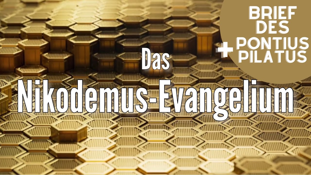 Das Nikodemus Evangelium (KOMPLETT) + der Brief des Pontius Pilatus