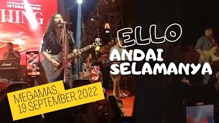 ELLO 'ANDAI SELAMANYA'