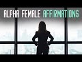 Two Hour Alpha Female Affirmations for Empowerment, Confidence, and Self Belief (Deep, Male Voice)