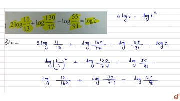 `2log(11/13)+log(130/77)-log(55/91)=log2`
