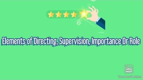 Elements of Directing, Supervision, Motivation, Leadership, and Communication.