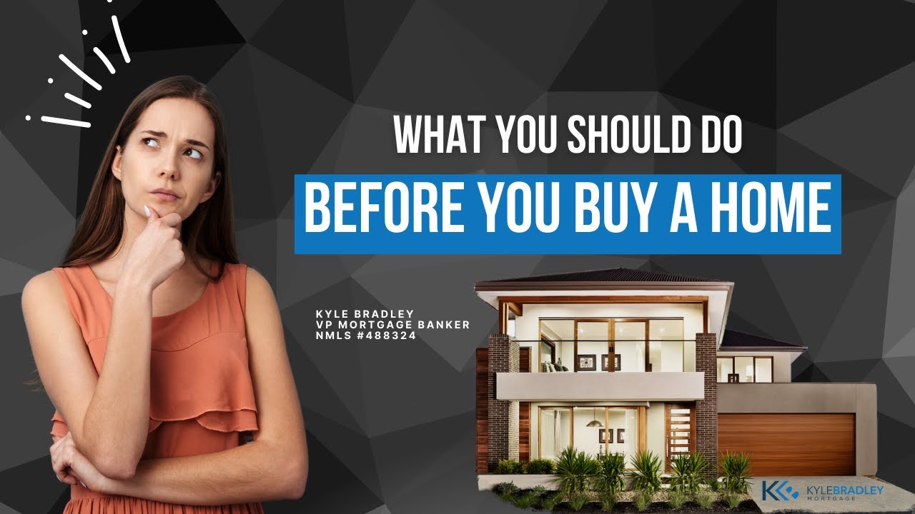 What You Should Do Before You Buy a Home