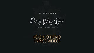 Prince Indah - Kogik Otieno (Official Lyric Video)