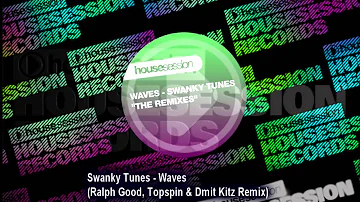 Swanky Tunes - Waves (Ralph Good, Topspin & Dmit Kitz Remix)