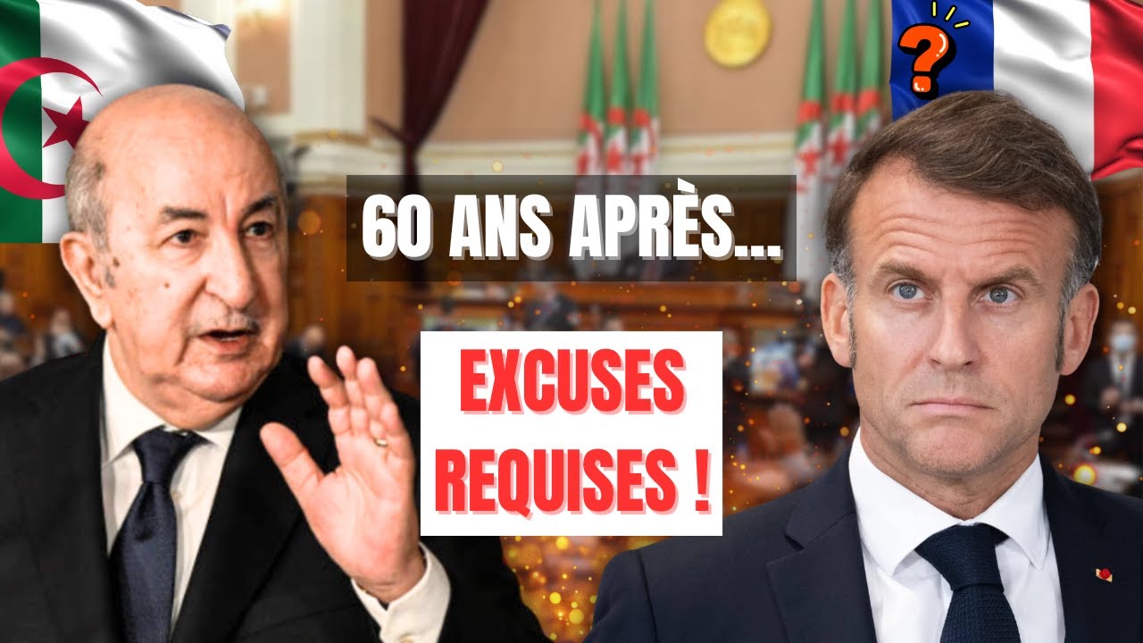 Pourquoi l’Algérie exige des excuses officielles à la France