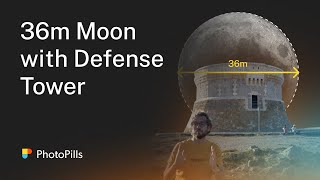 Photographing a 36m Moon with a British Defense Tower of Fornells, Menorca