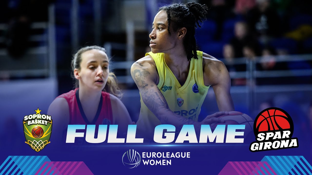 Sopron Basket v Spar Girona Full Basketball Game EuroLeague Women 2022-23