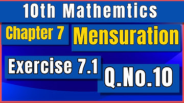 10th Maths Chapter 7 Mensuration Exercise 7.1 Q.No.10 Samacheer Tamil Nadu IQBALMATHS