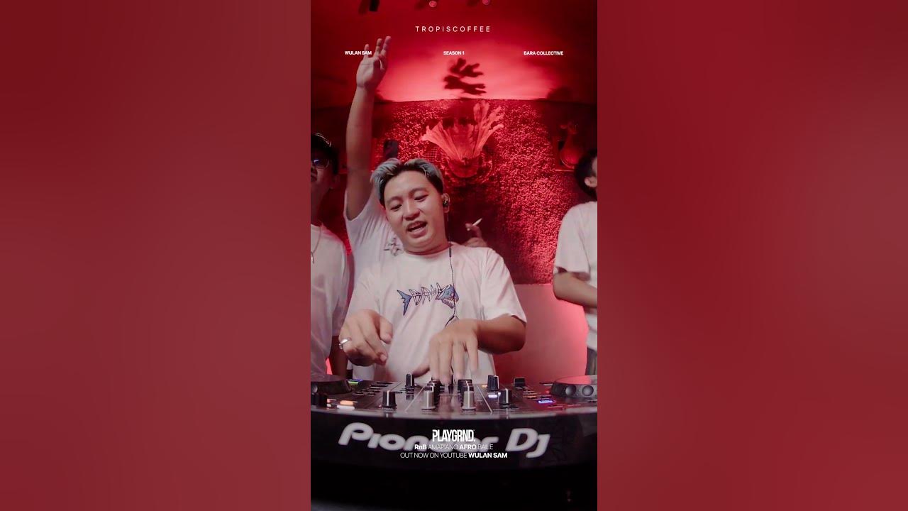 PLAYZONE SEASON 1 | WULAN SAM X BARA COLLECTIVE | AT TROPISCOFFEE #rnb #amapiano #baile #afrobeat
