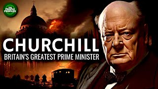 Winston Churchill - Britain’s Greatest Prime Minister
