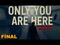 Huzura Kavuşan Ruh?! - Burada Sadece Sen Varsın Türkçe [Final](Only You Are Here)