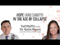 Hope (and Sanity) in the Age of Collapse