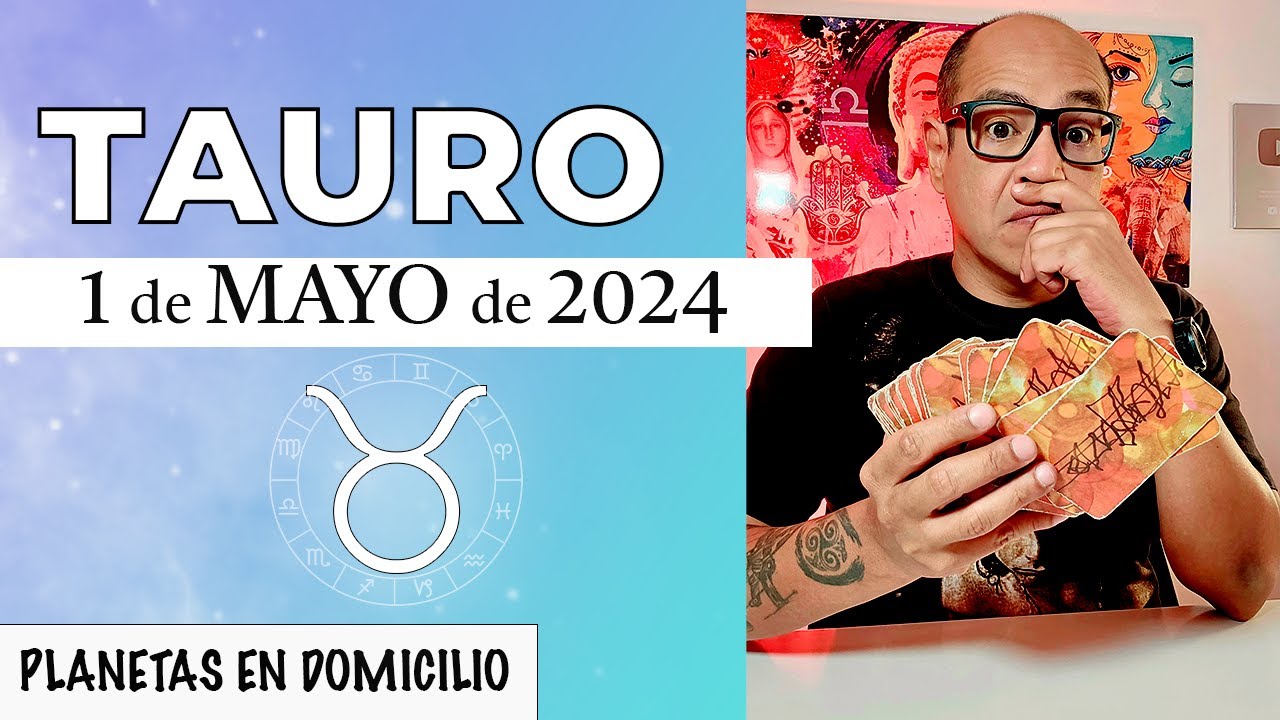 TAURO | Horóscopo de hoy 1 de Mayo 2024| La gran apuesta de tauro - YouTube