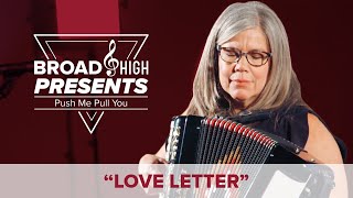 Broad & High Presents: "Love Letter" by Push Me Pull You