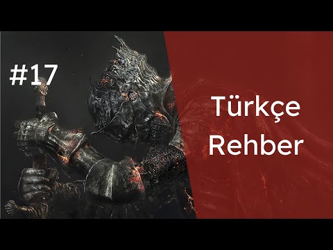 Dark Souls 3 Türkçe Oynanış Rehberi Bölüm 17: Pontiff Sulyvann Boss