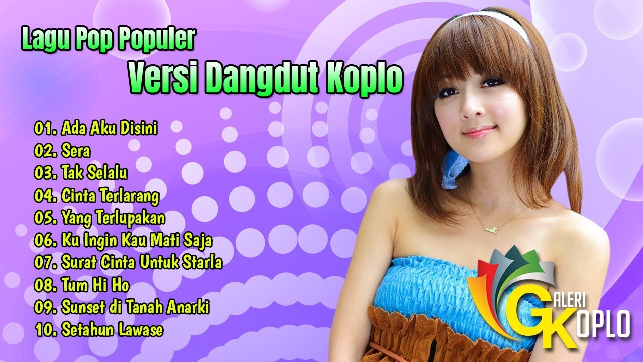 Lagu Pop Populer Versi Dangdut Koplo - Baru & hangat