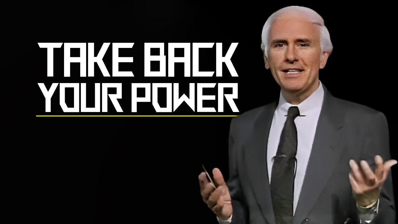 Take Back Your Power - Jim Rohn's Powerful Motivational Speech - YouTube