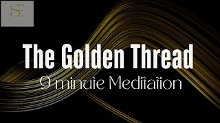 Golden Thread Meditation - for nervous system regulation - 9 minutes