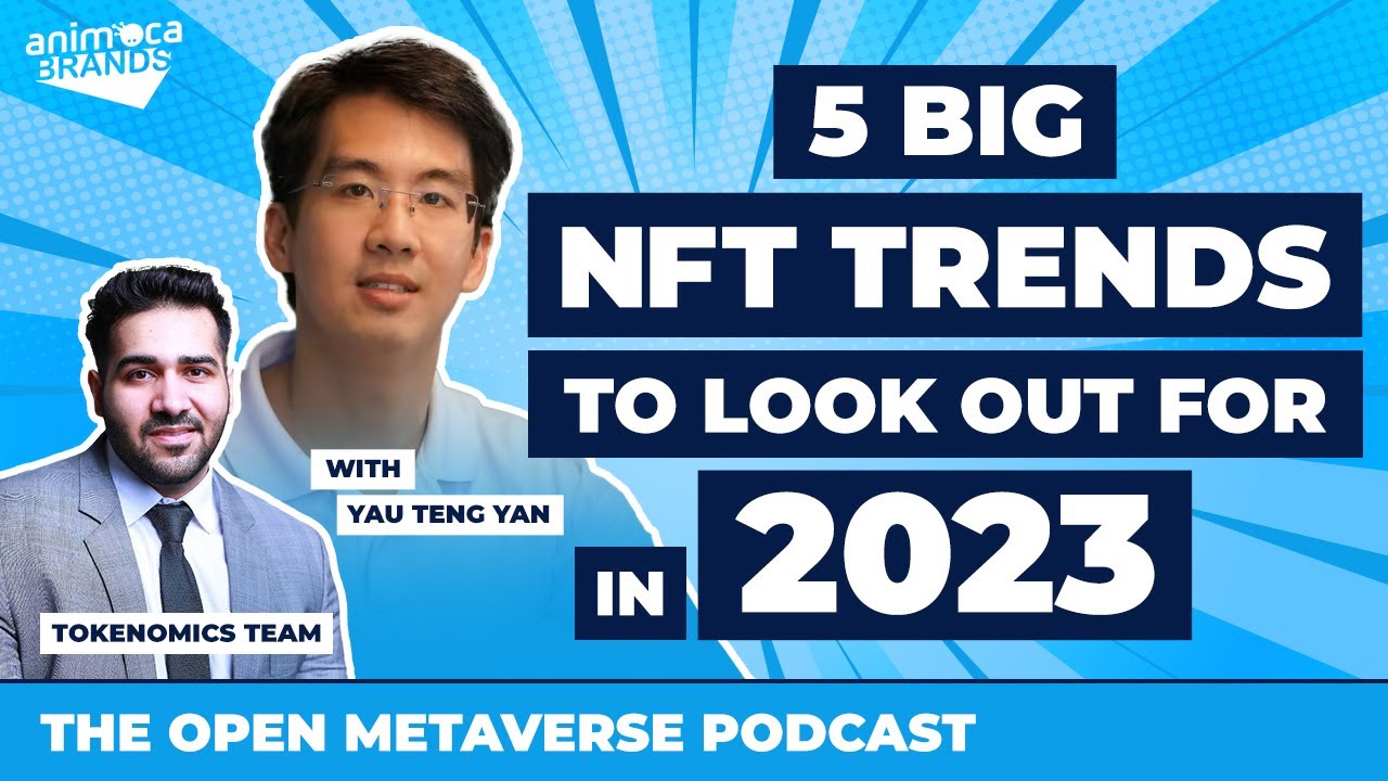Five Big NFT Trends to look out for in 2023 | The Open Metaverse ...