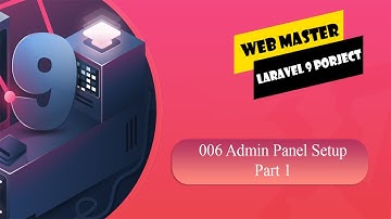 006 Laravel 9 Tutorial | Admin Panel Setup Part 1