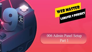 006 Laravel 9 Tutorial | Admin Panel Setup Part 1