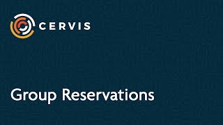 Group Reservations - CERVIS Technologies