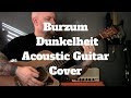 Black Metal On Acoustic Guitar - Burzum - Dunkelheit Cover
