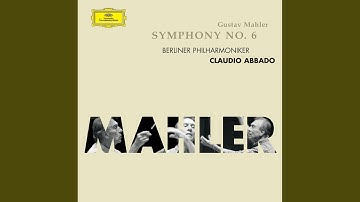 Mahler: Symphony No. 6 in A Minor: I. Allegro energico, ma non troppo. Heftig, aber markig...