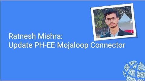 2024 Summer Intern Midterm Showcase - C4GT - Update PH-EE Mojaloop Connector - Ratnesh Mishra