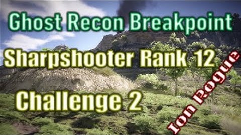 Ghost Recon Breakpoint, Sharpshooter rank 12, Challenge 2,