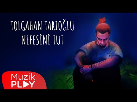 Tolgahan Tarıoğlu - Nefesini Tut (Official Lyric Video)