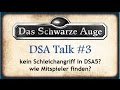 Das Schwarze Auge Talk #3 - neue Mitspieler finden? Kein meucheln in DSA5? Kommentare kommentiert