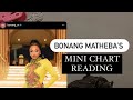 BONANG MATHEBA’S Mini Chart Reading