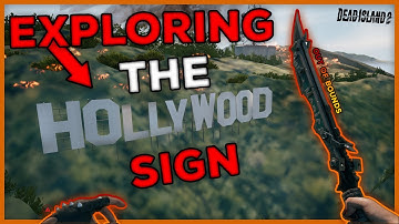 Exploring The Hollywood Sign in Dead Island 2
