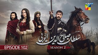 Sultan Salahuddin Ayyubi 𝗦𝗲𝗮𝘀𝗼𝗻 𝟮 Episode 102 - 15 January 2026 - HUM TV