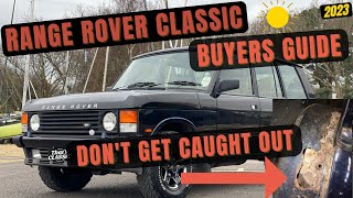 Range Rover Classic Buyers Guide  What to look for...