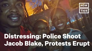 Police Shoot Jacob Blake, Protests Erupt in Kenosha, Wisconsin | NowThis